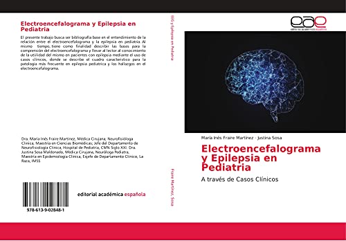 Electroencefalograma y Epilepsia en Pediatria: A través de Casos Clínicos