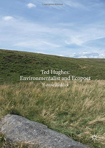 Ted Hughes: Environmentalist and Ecopoet