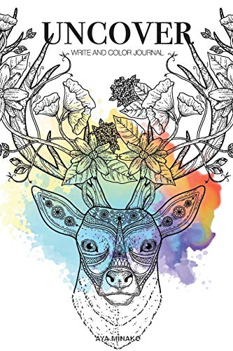 Uncover Writing and Coloring Book for Adults: A Journal for self love, expression and improvement