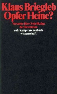 Suhrkamp Taschenbuch Wissenschaft Nr. 497: Opfer Heine?: Versuch über Schriftzüge der Revolution
