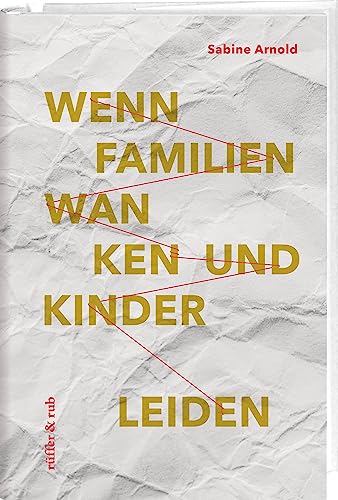 Wenn Familien wanken und Kinder leiden: Sozialpädagogische Familienbegleitung