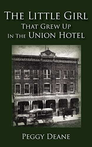 The Little Girl: That Grew Up In The Union Hotel