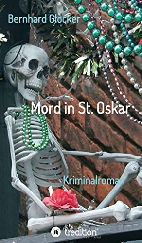 Mord in St. Oskar: Kriminalroman