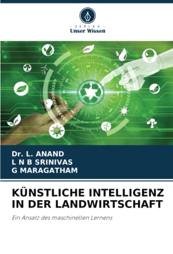 KÜNSTLICHE INTELLIGENZ IN DER LANDWIRTSCHAFT: Ein Ansatz des maschinellen Lernens