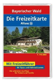 Die Freizeitkarte Allianz Bayerischer Wald 1 : 110 000: 66 Tipps und Fahrradtouren. Die schönsten Ausflüge für Freizeit und Familie von artaus | Buch | Zustand sehr gut