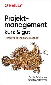 Projektmanagement kurz & gut