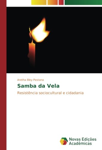 Samba da Vela: Resistência sociocultural e cidadania