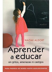 Aprender a educar (NIÑOS Y ADOLESCENTES)