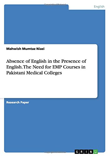 Absence of English in the Presence of English. The Need for EMP Courses in Pakistani Medical Colleges
