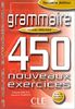 Grammaire 450 Nouveaux Exercises, Niveau Debutant