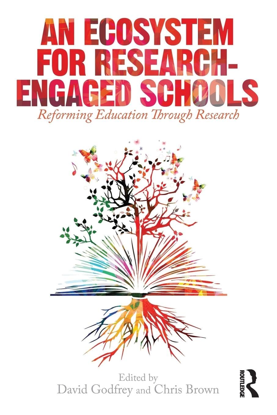 An Ecosystem for Research-Engaged Schools: Reforming Education Through Research