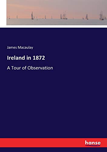 Ireland in 1872: A Tour of Observation