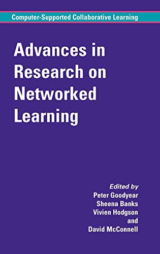 Advances in Research on Networked Learning (Computer-Supported Collaborative Learning Series, 4, Band 4)