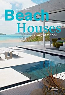 Beach Houses: Living at the Sea