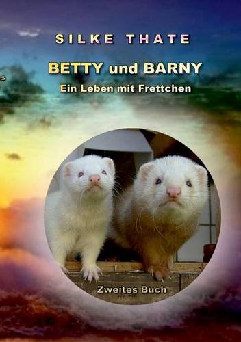 Betty und Barny: Ein Leben mit Frettchen 2