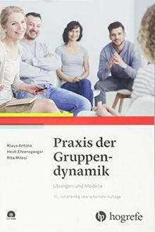Praxis der Gruppendynamik: Übungen und Modelle