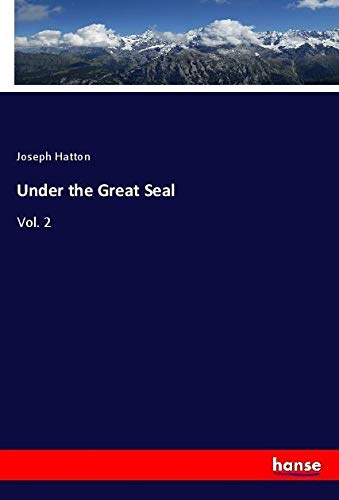 Under the Great Seal: Vol. 2