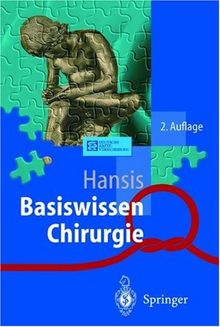 Basiswissen Chirurgie. (Springer-Lehrbuch). 2. Aufl.