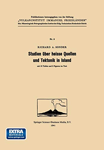 Studien über heisse Quellen und Tektonik in Island (Publikationen des Vulkaninstituts Immanuel Friedländer) (German Edition) (Publikationen des Vulkaninstituts Immanuel Friedländer, 2, Band 2)