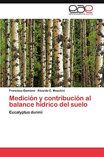 Medición y contribución al balance hídrico del suelo: Eucalyptus dunnii