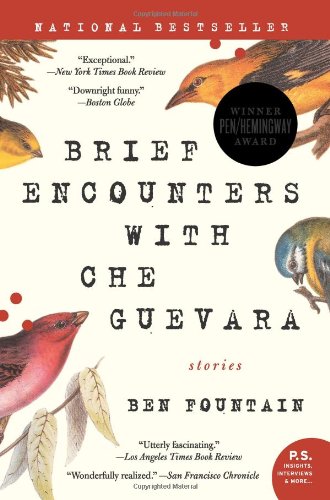 Brief Encounters with Che Guevara: Stories (P.S.)