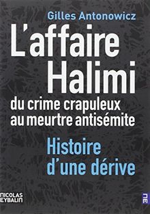 L'affaire Halimi : du crime crapuleux au meurtre antisémite : histoire d'une dérive