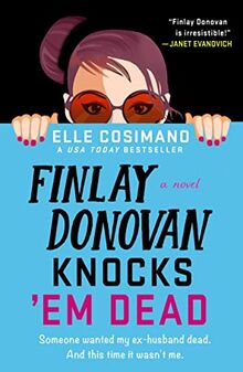 Finlay Donovan Knocks 'Em Dead: A Mystery (Finlay Donovan, 2)