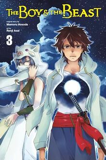 The Boy and the Beast, Vol. 3 (manga) (BOY & BEAST GN, Band 3)