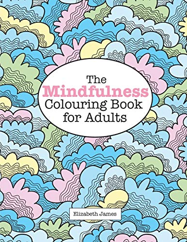 The MINDFULNESS Colouring Book for Adults (A Really Relaxing Colouring Book)