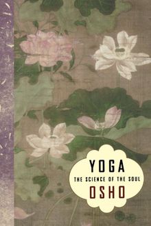 Yoga: The Science of the Soul
