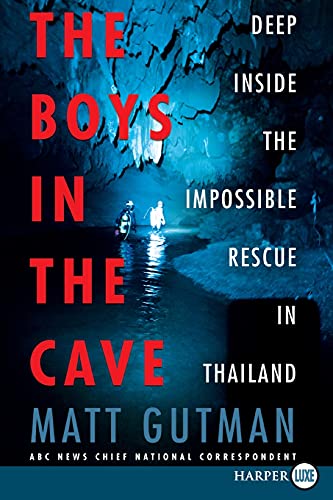 The Boys in the Cave: Deep Inside the Impossible Rescue in Thailand