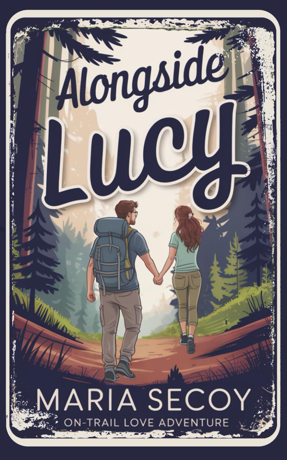 Alongside Lucy: An On-Trail Love Adventure (On-Trail Love Adventures)