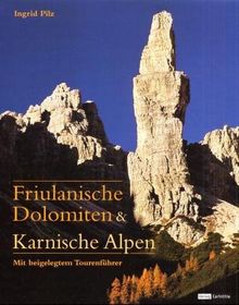 Friulanische Dolomiten & Karnische Alpen: Mit Tourenführer