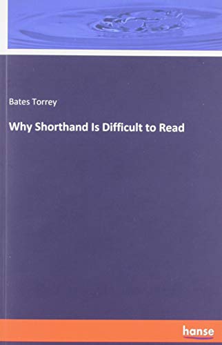 Why Shorthand Is Difficult to Read