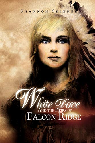 White Dove And the Heirs of Falcon Ridge: And the Heirs of Falcon Ridge