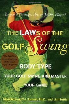 The Laws of the Golf Swing: Body-Type Your Swing and Master Your Game