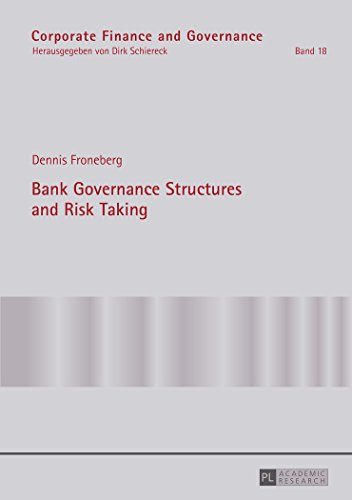 Bank Governance Structures and Risk Taking (Corporate Finance and Governance)