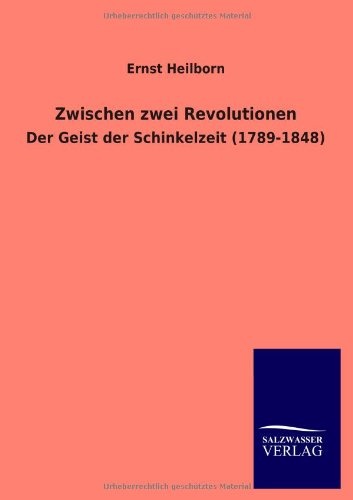 Zwischen zwei Revolutionen: Der Geist der Schinkelzeit (1789-1848)