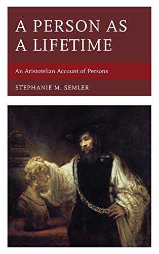 A Person as a Lifetime: An Aristotelian Account of Persons