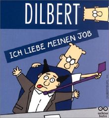 Dilbert: Ich liebe meinen Job