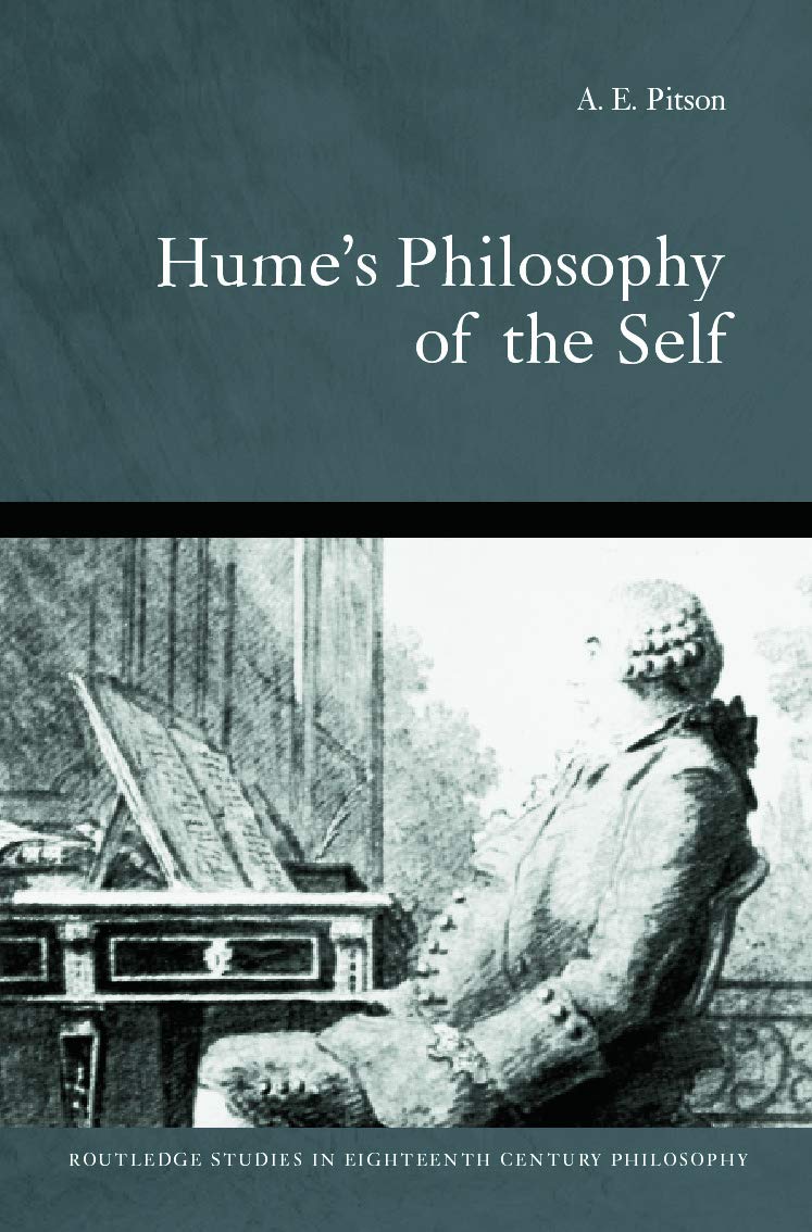 Hume's Philosophy Of The Self (Routledge Studies in Eighteenth Century Philosophy, Number 4)