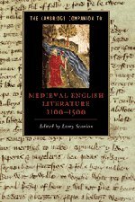 The Cambridge Companion to Medieval English Literature 1100–1500 (Cambridge Companions to Literature)