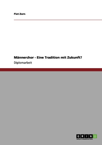 Männerchor - Eine Tradition mit Zukunft?