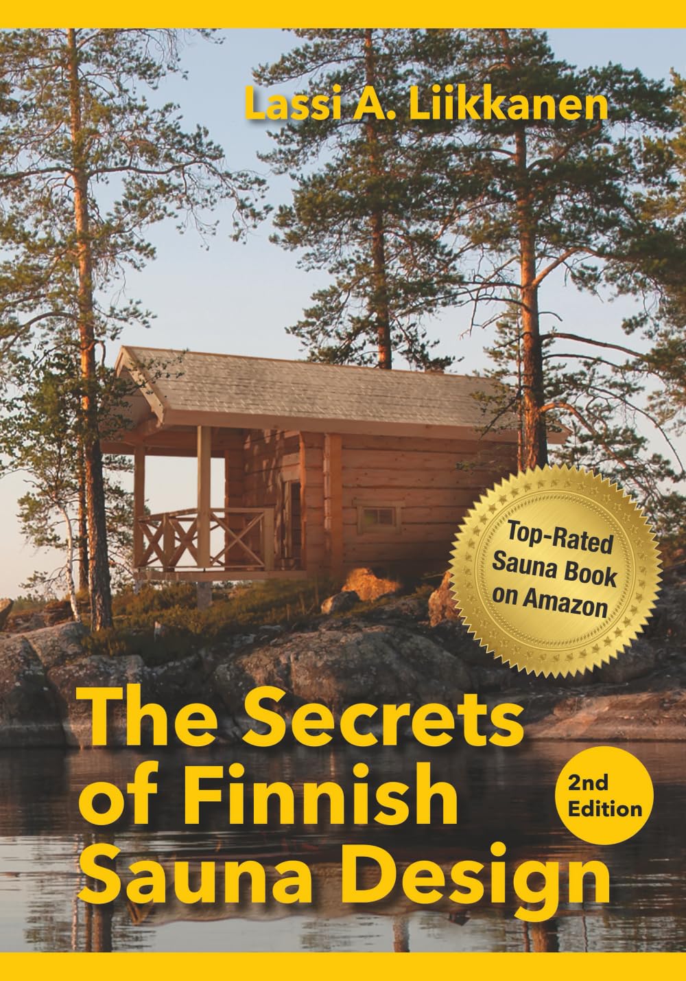 Liikkanen, Lassi A. The Secrets Of Finnish Sauna Design