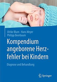 Kompendium angeborene Herzfehler bei Kindern: Diagnose und Behandlung