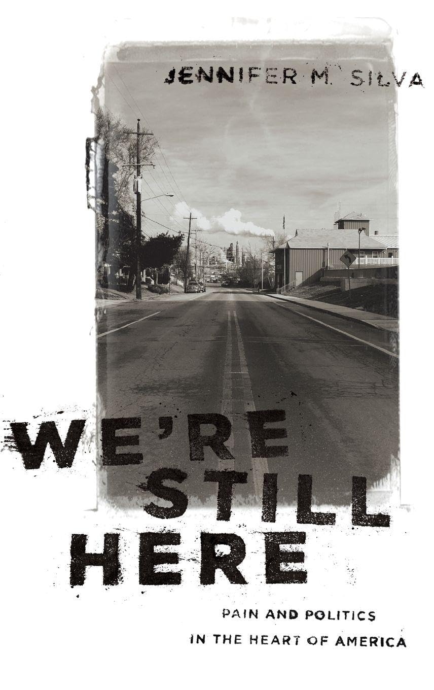WE'RE STILL HERE C: Pain and Politics in the Heart of America