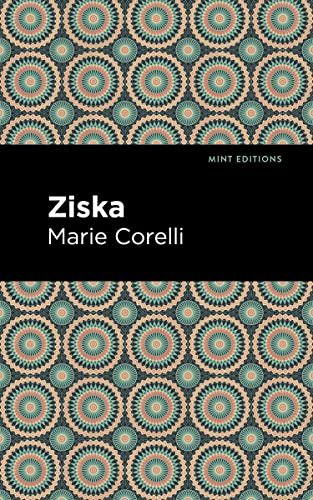 Ziska: The Problem of a Wicked Soul (Mint Editions―Horrific, Paranormal, Supernatural and Gothic Tales)