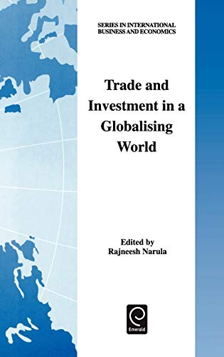 Trade and Investment in a Globalising World: Essays in Honour of H. Peter Gray (Series in International Business and Economics)