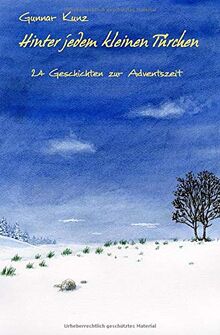 Hinter jedem kleinen Türchen: 24 Geschichten zur Adventszeit