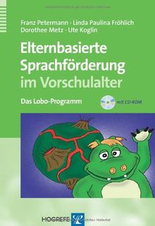 Elternbasierte Sprachförderung im Vorschulalter: Das Lobo-Programm